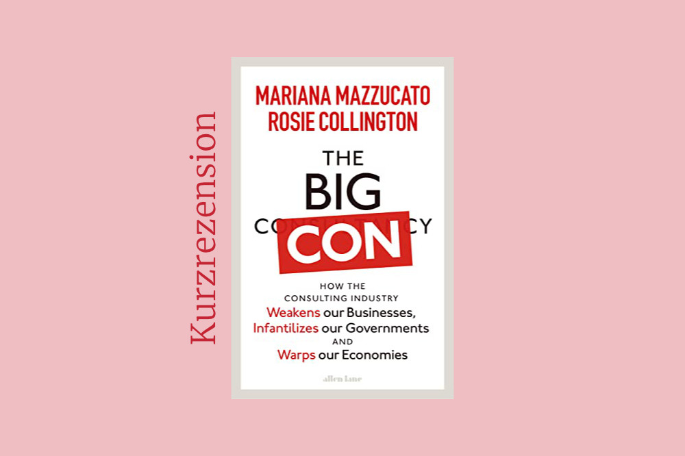 Mariana Mazzucato & Rosie Collington: The Big Con