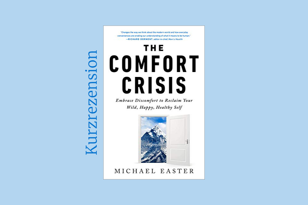 Michael Easter: The Comfort Crisis