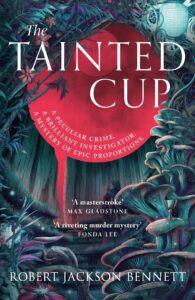 „A Tainted Cup“ von Robert Jackson Bennett
